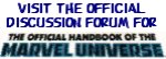 Visit the Official Discussion Forum for The Official Handbooks of The Marvel Universe!